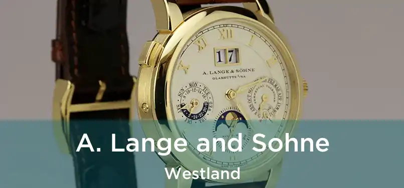  A. Lange and Sohne Westland