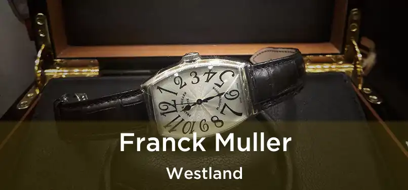  Franck Muller Westland