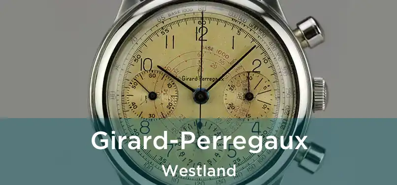  Girard-Perregaux Westland