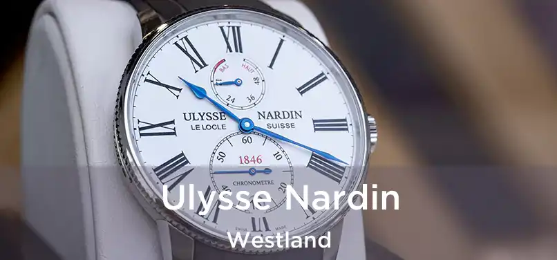  Ulysse Nardin Westland